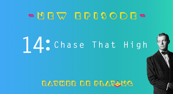 Rather Be Playing Episode 14 Chase That High - Super Mario Odyssey, Art vs Technology, Sega Genesis, Overclocking GPUs, Advanced Death Saves, Same Team Y'all, Nintendo Switch ports, Golf Story, Destiny 2
